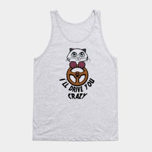 I'll Drive You Crazy Cat Driver Tank Top